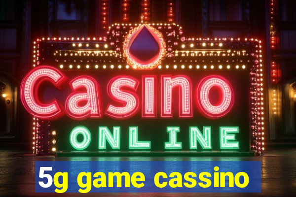 5g game cassino